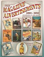 Old Magazine Advertisements 1890-1950: Identification & Value Guide 1574325213 Book Cover