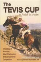 The Tevis Cup: To Finish Is To Win 1592281486 Book Cover