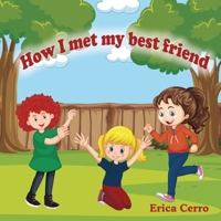 How I Met My Best Friend 1977275230 Book Cover