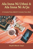 Ala Inna Nī Uthnī and Ala Inna Nī Ar'jû B0C1J7KSK9 Book Cover