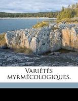 Variétés myrmécologiques. 1149891432 Book Cover