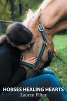 Horses Healing Hearts 1637842538 Book Cover