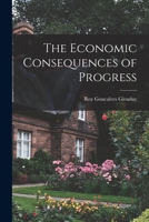 The Economic Consequences of Progress 1013646460 Book Cover
