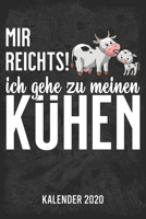 Mir reicht's - Kühe Kalender 2020: A5 Kalender für ein erfolgreiches Jahr - 110 Seiten - 1 Woche 2 Seiten (German Edition) 1679910205 Book Cover