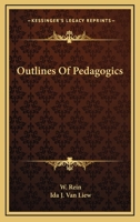Outlines of Pedagogics 1016376022 Book Cover