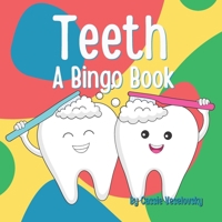 Teeth : A Bingo Book B0BXNJCQZJ Book Cover