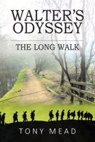 Walter's Odyssey: The Long Walk 183563219X Book Cover