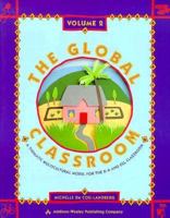 The Global Classroom: A Thematic Multicultural Model for the K-6 and Esl Classroom 0201529602 Book Cover