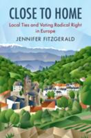 Close to Home: Local Ties and Voting Radical Right in Europe 1108432670 Book Cover
