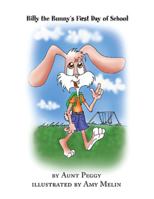 Billy the Bunny's First Day of School 1401099092 Book Cover