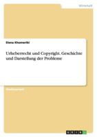 Urheberrecht Und Copyright. Geschichte Und Darstellung Der Probleme 3638890104 Book Cover