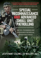 Special Reconnaissance and Advanced Small Unit Patrolling: Tactics, Techniques and Procedures for Special Operations Forces 1526779099 Book Cover
