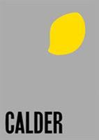 Alexander Calder: From the Stony River to the Sky 3906915255 Book Cover