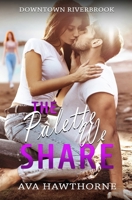 The Palette We Share: A Small Town, Best Friend, Second Chance Romance (Downtown Riverbrook) B0F4NDYL4Z Book Cover