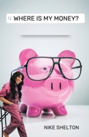 Where is My Money? 1664212825 Book Cover
