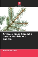 Artemisinina: Remédio para a Malária e o Cancro (Portuguese Edition) 6209856519 Book Cover