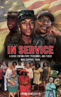 In Service: A Guide for Military Personnel and Those Who Support Them 196556013X Book Cover