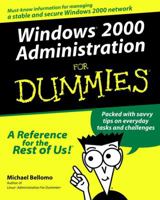 Windows<sup>®</sup> 2000 Administration For Dummies<sup>®</sup> (For Dummies) 076450682X Book Cover