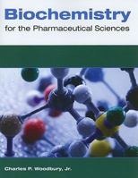 Biochemistry for the Pharmaceutical Sciences 0763763845 Book Cover
