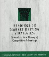 Readings on Market-Driving Strategies: Towards a New Theory of Competitive Advantage 0321014138 Book Cover