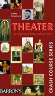 Theater (Crash Course Series) 0812097742 Book Cover