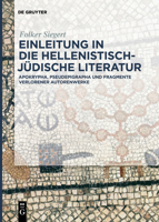 Einleitung in Die Hellenistisch-J�dische Literatur: Apokrypha, Pseudepigrapha Und Fragmente Verlorener Autorenwerke 3110645637 Book Cover