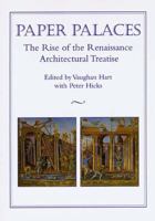 Paper Palaces: The Rise of the Renaissance Architectural Treatise 0300075308 Book Cover