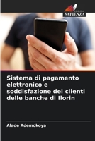 Sistema di pagamento elettronico e soddisfazione dei clienti delle banche di Ilorin (Italian Edition) 6208622336 Book Cover