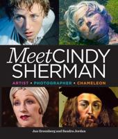 Meet Cindy Sherman: Artist, Photographer, Chameleon 1626725209 Book Cover