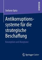 Antikorruptionssysteme Fur Die Strategische Beschaffung: Konzeption Und Akzeptanz 3658008199 Book Cover