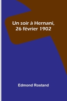 Un soir à Hernani, 26 février 1902 (French Edition) 9364739027 Book Cover
