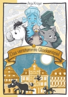 Das verstummte Glockenspiel: Das Einhorn ermittelt in Schwäbisch Gmünd (German Edition) 3384378865 Book Cover
