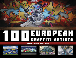 100 European Graffiti Artists 076434658X Book Cover