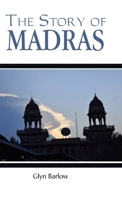 The Story of Madras 9362923181 Book Cover