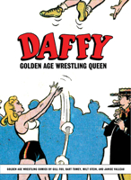 Daffy: Golden Age Wrestling Queen 1961581892 Book Cover