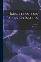 [Miscellaneous Papers on Insects; 1 1013946332 Book Cover