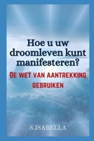 Hoe u uw droomleven kunt manifesteren?: De wet van aantrekking gebruiken null Book Cover