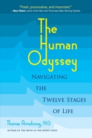 The Human Odyssey: Navigating the Twelve Stages of Life 1402739966 Book Cover