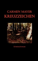 Kreuzzeichen: Kriminalroman (German Edition) 3751931996 Book Cover