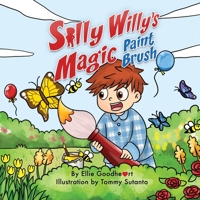 Silly Willy's Magic Paint Brush 1953604226 Book Cover