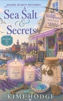 Sea Salt & Secrets (Seaside Secrets Mysteries) B0GYYRJN38 Book Cover
