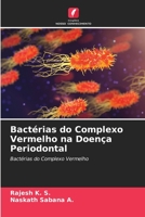 Bactérias do Complexo Vermelho na Doença Periodontal: Bactérias do Complexo Vermelho 6205888270 Book Cover