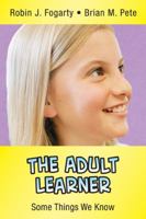The Adult Learner: Some Things We Know (The Nutshell Series) 0974741639 Book Cover