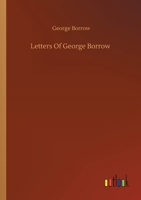 Letters Of George Borrow 3734082129 Book Cover
