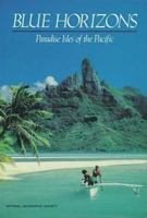 Blue horizons: Paradise isles of the Pacific 0870445499 Book Cover