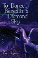 To Dance Beneath a Diamond Sky 1424100321 Book Cover