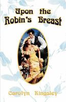 Upon the Robin's Breast 1438244096 Book Cover