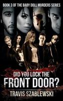 Did You Lock the Front Door? 1798503336 Book Cover