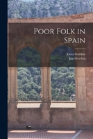 Poor Folk in Spain 1019214147 Book Cover