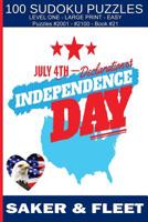 Independence Day Sudoku: 100 Level One Easy Mind Benders for Beginners Fun and Relaxation 1073450384 Book Cover